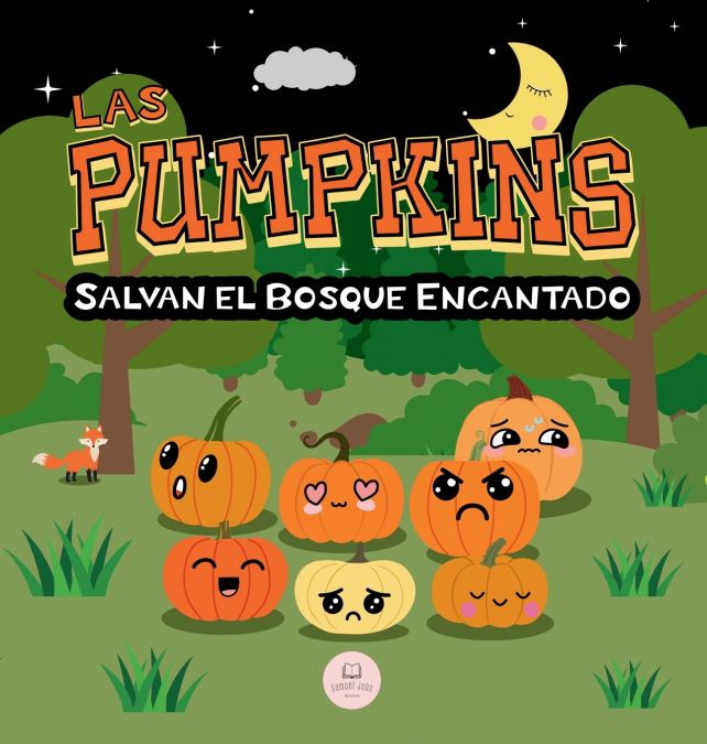 Las Pumpkins Salvan El Bosque Encantado 1 Libro Las Pumpkins Salvan El Bosque Encantado - KusiBooks