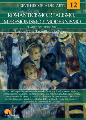 Breve historia del romanticismo, realismo, impresionismo y modernismo <span> Carlos Javier Taranilla de la Varga </span>