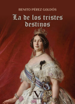 Libro La de los tristes destinos  Benito Pérez Galdós  - KusiBooks