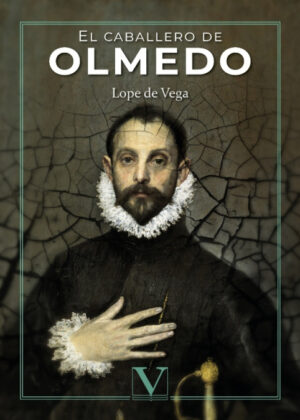El caballero de Olmedo <span> Lope de Vega </span>