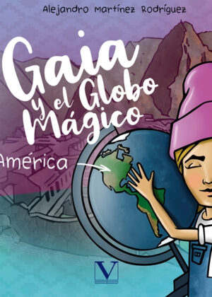 Gaia y el globo mágico <span> Alejandro Martínez Rodríguez </span>