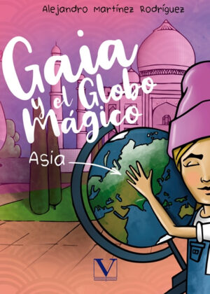 Gaia y el globo mágico <span> Alejandro Martínez Rodríguez </span>