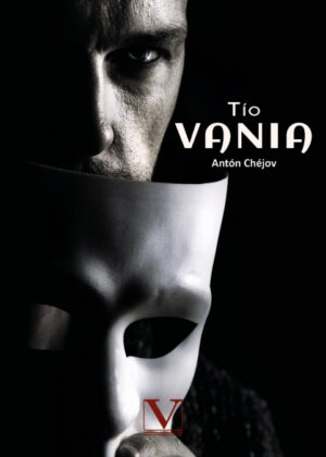 Tío Vania <span> Antón Pávlovich Chéjov </span>