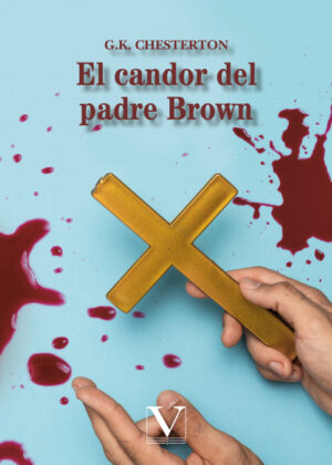 El candor del padre Brown <span> G. K. Chesterton </span>
