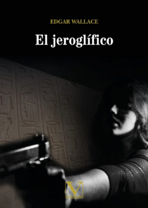 El jeroglífico <span> Edgar Wallace </span>
