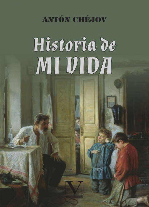 Historia de mi vida <span> Antón Chéjov </span> 1 Libro Historia de mi vida Antón Chéjov - KusiBooks