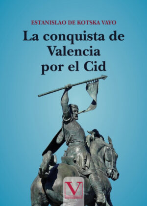 Libro La conquista de Valencia por el Cid <span> Estanislao Se Cosca Vayo </span> - KusiBooks