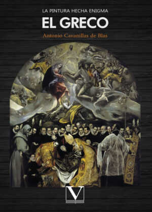 Libro La pintura hecha enigma: El Greco <span> Antonio Cavanillas De Blas </span> - KusiBooks
