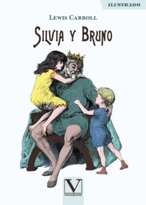 Silvia y Bruno <span> Lewis Carroll </span>
