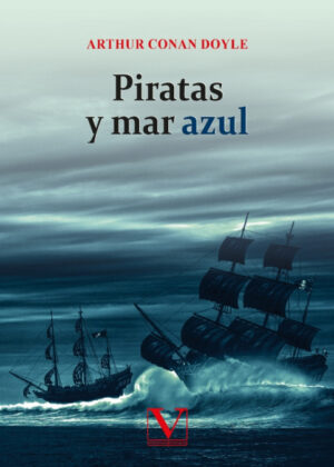 Piratas y mar azul <span> Arthur Conan Doyle </span>