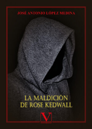 Libro La maldición de Rose Kedwall <span> José Antonio López Medina </span> - KusiBooks