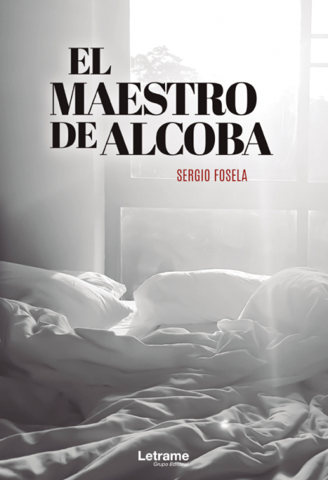 El maestro de alcoba <span> Sergio Fosela </span> 1 Libro El maestro de alcoba Sergio Fosela - KusiBooks
