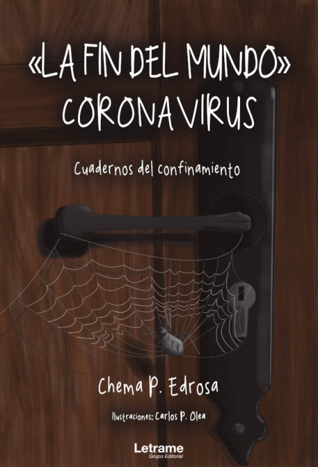 La fin del mundo - Coronavirus. Cuadernos del confinamiento <span> Chema P. Edrosa </span> 1 Libro La fin del mundo - Coronavirus. Cuadernos del confinamiento Chema P. Edrosa - KusiBooks