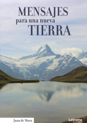 Libro Mensajes para una nueva tierra <span> Juan de Mora </span> - KusiBooks