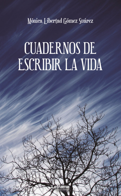 Cuadernos de escribir la vida <span> Mónica Libertad Gómez Suárez </span> 1 Libro Cuadernos de escribir la vida Mónica Libertad Gómez Suárez - KusiBooks