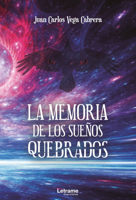 La memoria de los sueños quebrados <span> Juan Carlos Vega Cabrera </span> 1 Libro La memoria de los sueños quebrados Juan Carlos Vega Cabrera - KusiBooks