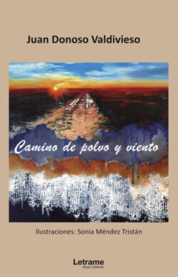 Libro Camino de polvo y viento  Juan Donoso Valdivieso  - KusiBooks
