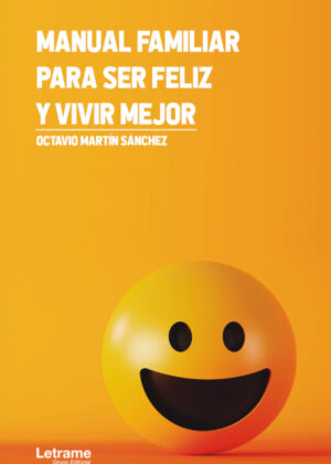 Libro Manual familiar para ser feliz y vivir mejor <span> Octavio Martín Sánchez </span> - KusiBooks