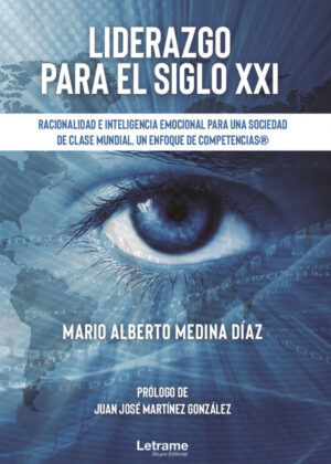 Liderazgo para el siglo XXI <span> Mario Alberto Medina Díaz </span>