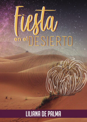 Libro Fiesta en el desierto <span> Liliana de Palma </span> - KusiBooks
