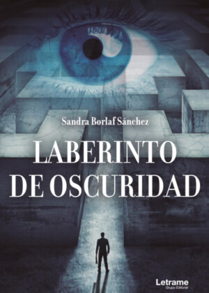 Libro Laberinto de oscuridad <span> Sandra Borlaf Sánchez </span> - KusiBooks