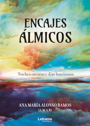 Libro Encajes álmicos. Noches oscuras y días luminosos <span> Ana María Alonso Ramos </span> - KusiBooks
