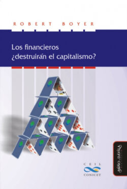Libro Los financieros ¿destruirán el capitalismo?  Robert Boyer  - KusiBooks
