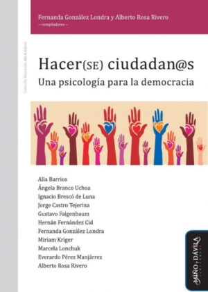 Hacer(Se) Ciudadan@S. Una Psicología Para La Democracia