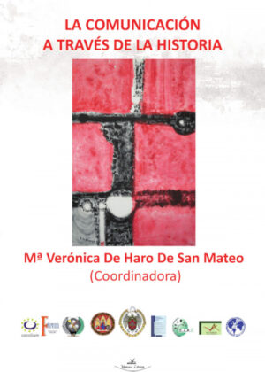 La comunicación a través de la historia <span> Mª Verónica De Haro De San Mateo </span>
