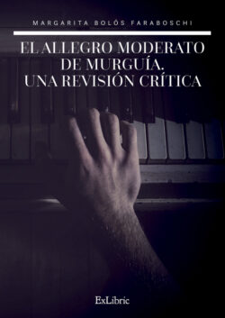 Libro EL ALLEGRO MODERATO DE MURGUÁA. UNA REVISIÓN CRÁTICA  Bolos Faraboschi, Margarita  - KusiBooks