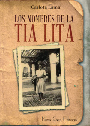 Los nombres de la tía Lita <span> Carlota Lama </span>