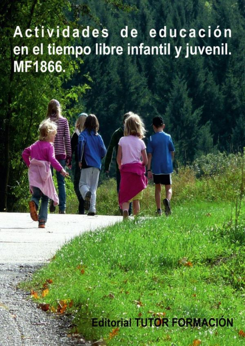 Actividades De Educación En El Tiempo Libre Infantil Y Juvenil. Mf1866. 1 Libro Actividades De Educación En El Tiempo Libre Infantil Y Juvenil. Mf1866. - KusiBooks