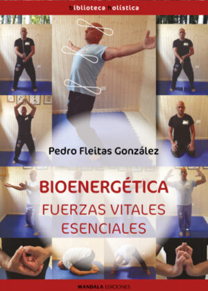 Libro Bioenergética. Fuerzas vitales esenciales <span> Pedro Fleitas González </span> - KusiBooks