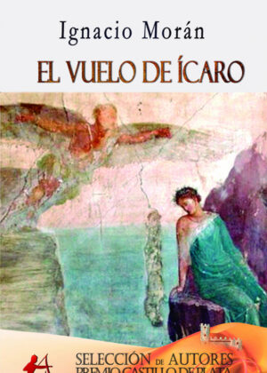 El vuelo de Ácaro <span> Ignacio Morán Rubio </span>