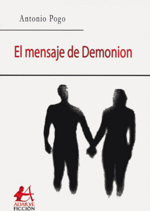 El mensaje de Demonion <span> Antonio Pogo </span>