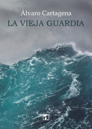 La vieja guardia <span> Álvaro Cartagena </span>