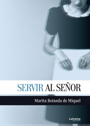Servir al Señor <span> Marita Boixeda de Miquel </span>