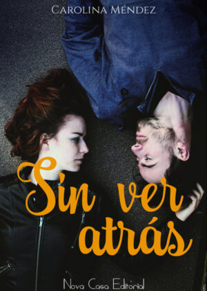Sin ver atrás <span> Carolina  Méndez </span>