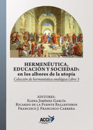 Libro Hermenéutica, Educación Y Sociedad: En Los Albores De La Utopía - KusiBooks
