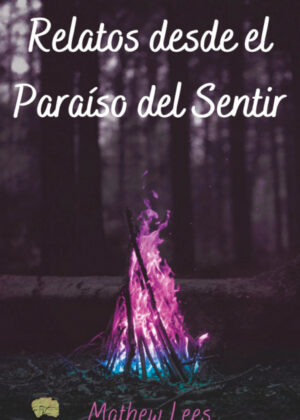 Libro Relatos desde el paraíso del sentir <span> Mathew  Lees </span> - KusiBooks