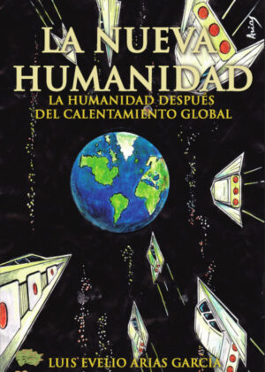 Libro La nueva humanidad <span> LUIS EVELIO  ARIAS GARCÁA </span> - KusiBooks
