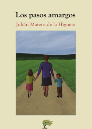 Libro Los pasos amargos <span> Julián Mateos de la Higuera </span> - KusiBooks