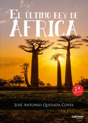 El último rey de África <span> José Antonio Quesada Coves </span>