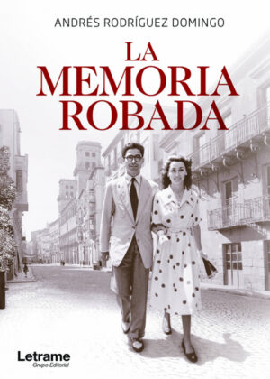 La memoria robada <span> Andrés  Rodríguez Domingo </span>