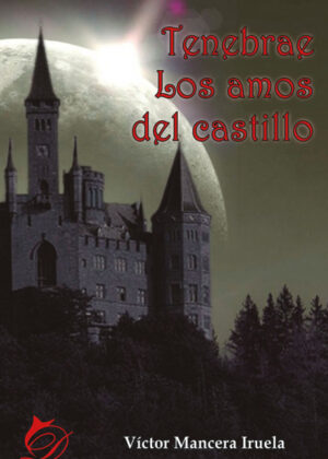 Libro Tenebrae los amos del castillo <span> Víctor  Mancera Iruela </span> - KusiBooks