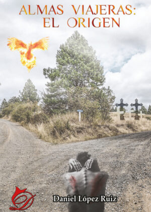 Almas viajeras: El origen <span> Daniel  López Ruiz </span>