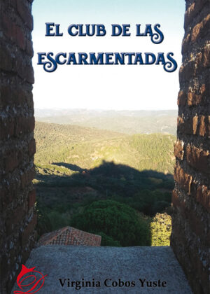 El club de las escarmentadas <span> Virginia  Cobos Yuste </span>