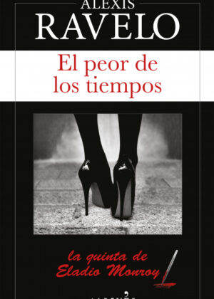 Libro El peor de los tiempos <span> Alexis Ravelo </span> - KusiBooks