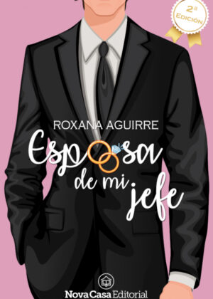 Esposa de mi jefe <span> ROXANA  AGUIRRE </span>