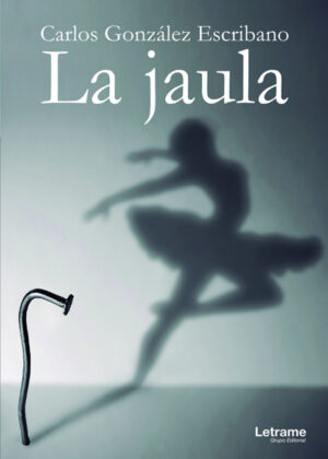La jaula <span> Carlos González Escribano </span>